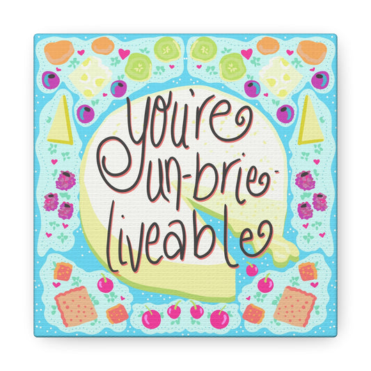 Un-Brie-lieveable canvas Valentine