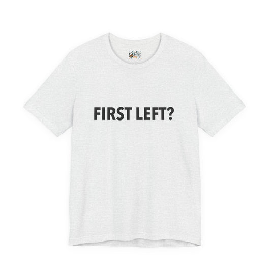 First Left? T‑Shirt — Funny Mahjong Directional Graphic Tee