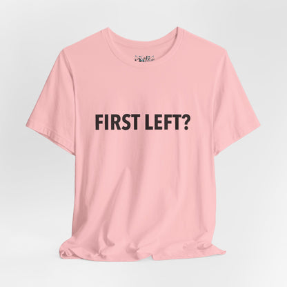 First Left? T‑Shirt — Funny Mahjong Directional Graphic Tee