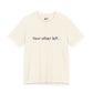 Funny "Your other left..." T-Shirt — Humorous Directional Tee