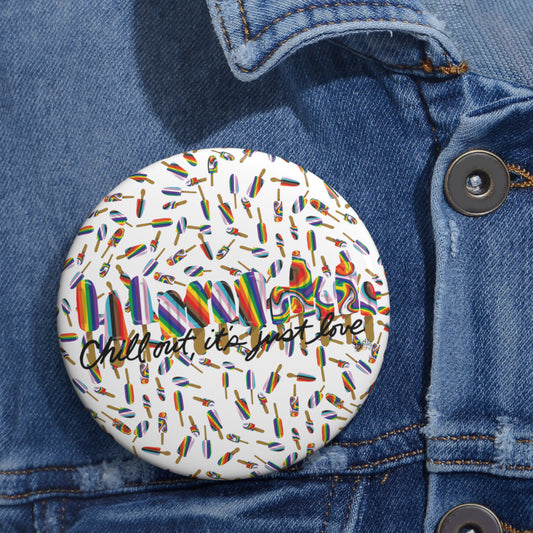 Chill out Custom Pin Buttons