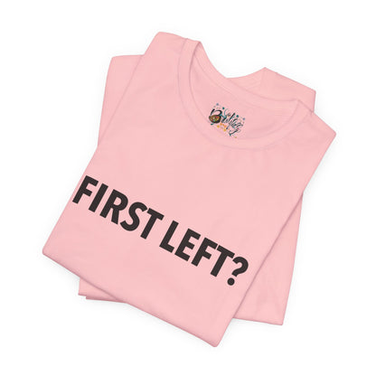 First Left? T‑Shirt — Funny Mahjong Directional Graphic Tee