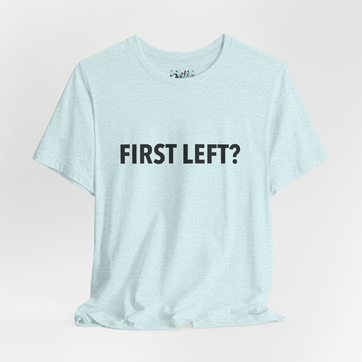 First Left? T‑Shirt — Funny Mahjong Directional Graphic Tee