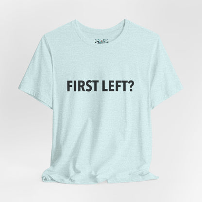 First Left? T‑Shirt — Funny Mahjong Directional Graphic Tee