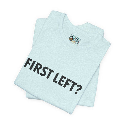 First Left? T‑Shirt — Funny Mahjong Directional Graphic Tee