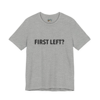 First Left? T‑Shirt — Funny Mahjong Directional Graphic Tee