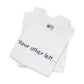 Funny "Your other left..." T-Shirt — Humorous Directional Tee