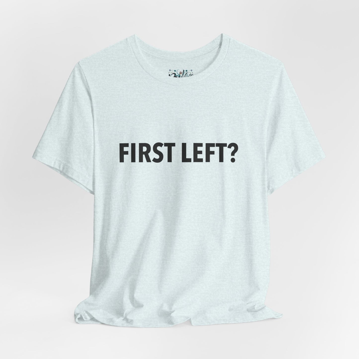 First Left? T‑Shirt — Funny Mahjong Directional Graphic Tee