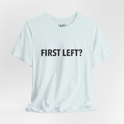 First Left? T‑Shirt — Funny Mahjong Directional Graphic Tee