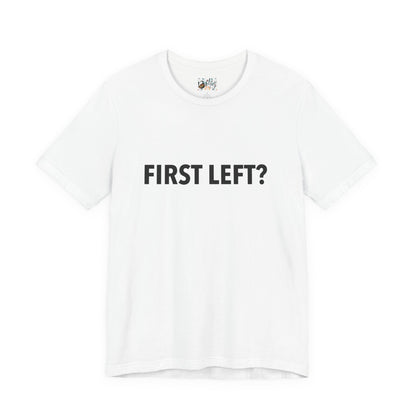 First Left? T‑Shirt — Funny Mahjong Directional Graphic Tee