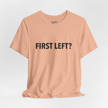 First Left? T‑Shirt — Funny Mahjong Directional Graphic Tee
