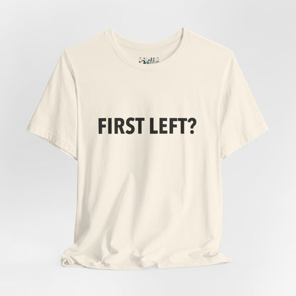 First Left? T‑Shirt — Funny Mahjong Directional Graphic Tee
