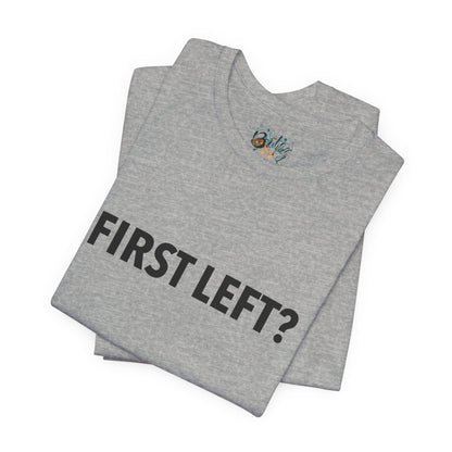 First Left? T‑Shirt — Funny Mahjong Directional Graphic Tee