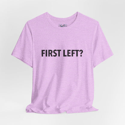 First Left? T‑Shirt — Funny Mahjong Directional Graphic Tee
