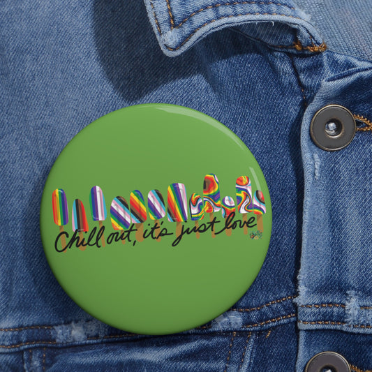 Chill out- green Custom Pin Buttons