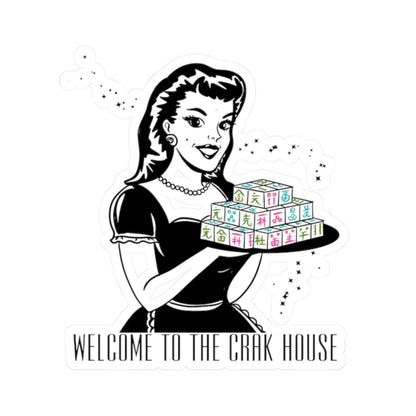 Retro Mahj Hostess Sticker — "Welcome to the Crak House" Kiss-Cut Vinyl Sticker