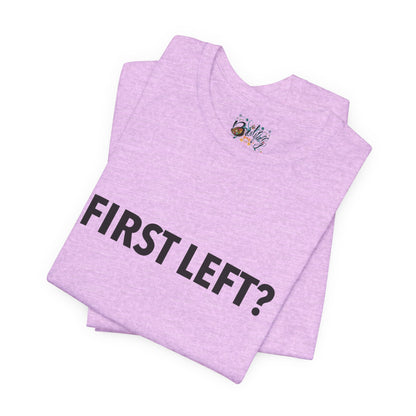 First Left? T‑Shirt — Funny Mahjong Directional Graphic Tee