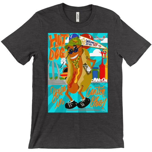 Hot Dog, you’re in Canton T-Shirt—color