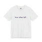 Funny "Your other left..." T-Shirt — Humorous Directional Tee