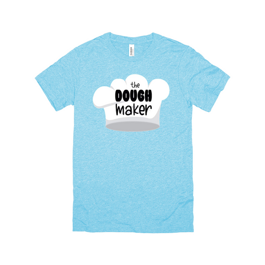 The Dough Maker T-Shirts