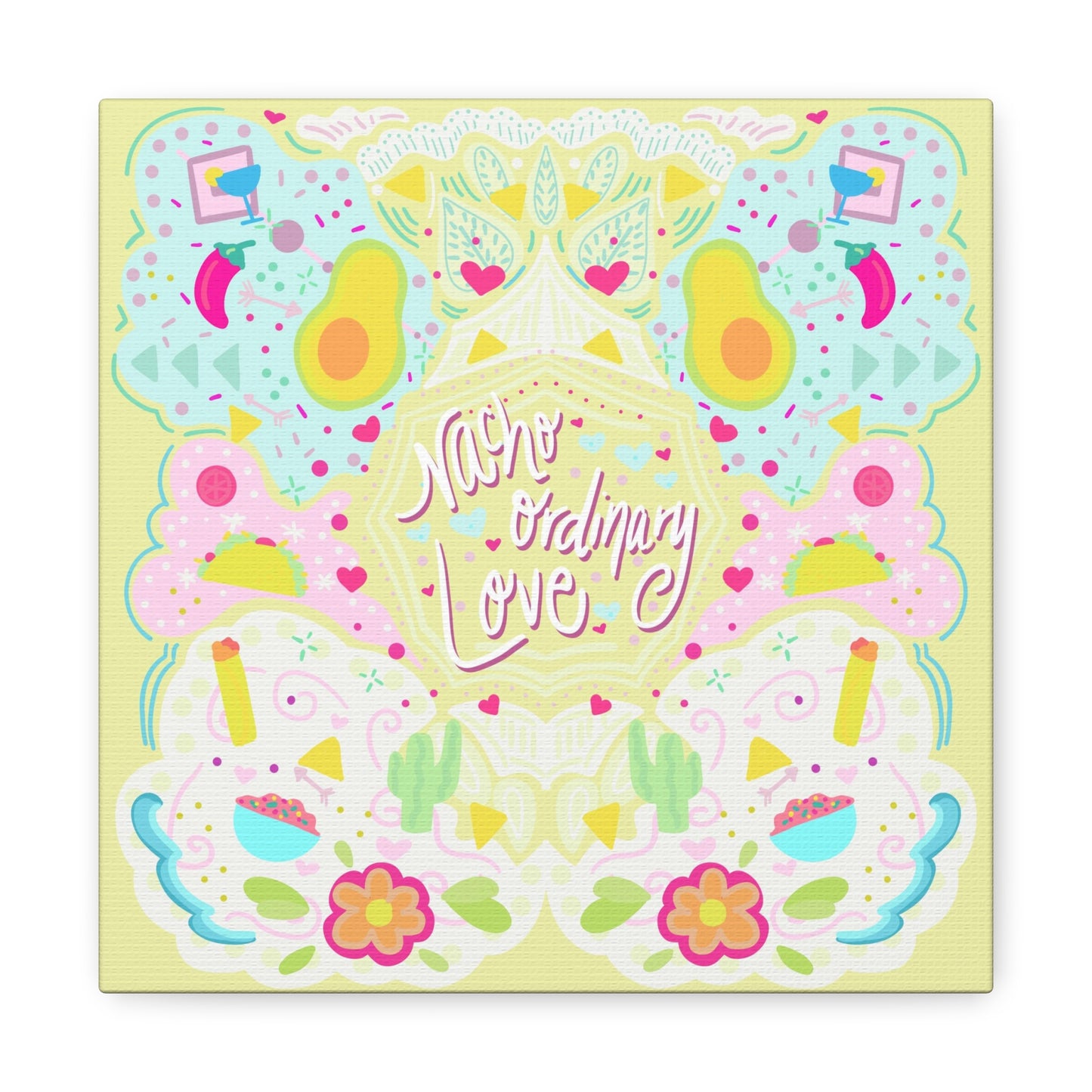 Nacho Ordinary Love canvas Valentine
