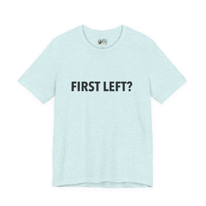 First Left? T‑Shirt — Funny Mahjong Directional Graphic Tee