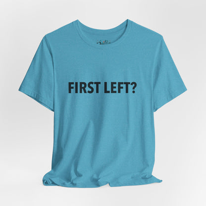 First Left? T‑Shirt — Funny Mahjong Directional Graphic Tee