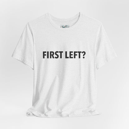 First Left? T‑Shirt — Funny Mahjong Directional Graphic Tee