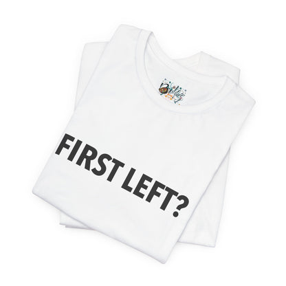 First Left? T‑Shirt — Funny Mahjong Directional Graphic Tee