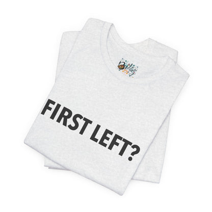 First Left? T‑Shirt — Funny Mahjong Directional Graphic Tee