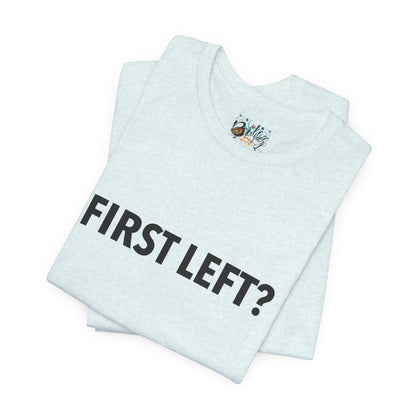 First Left? T‑Shirt — Funny Mahjong Directional Graphic Tee