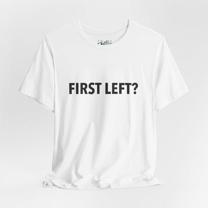 First Left? T‑Shirt — Funny Mahjong Directional Graphic Tee