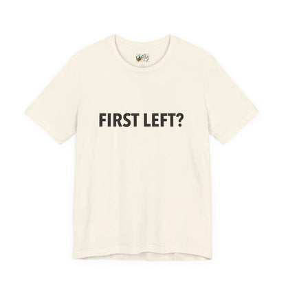 First Left? T‑Shirt — Funny Mahjong Directional Graphic Tee