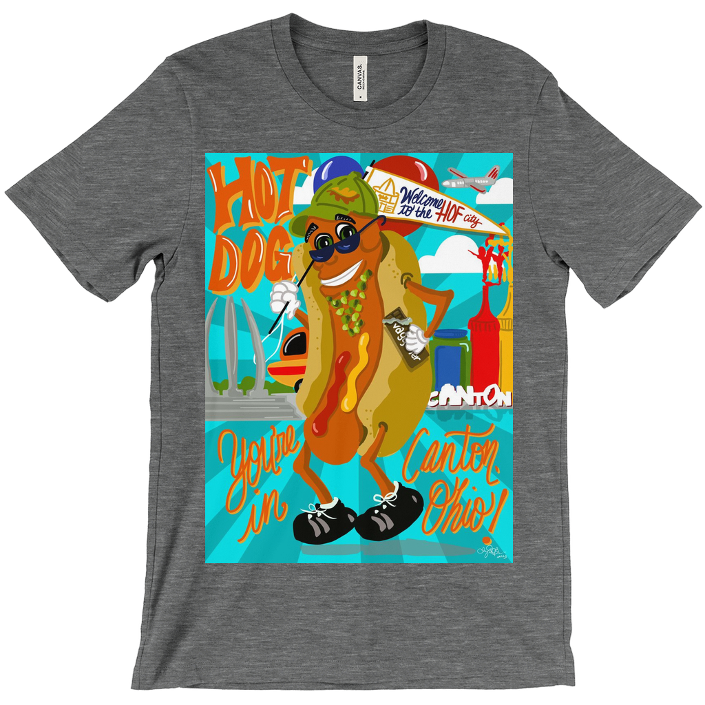 Hot Dog, you’re in Canton T-Shirt—color