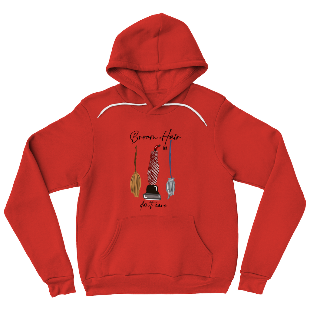 Broom Hair, don’t Care Hoodies (No-Zip/Pullover)