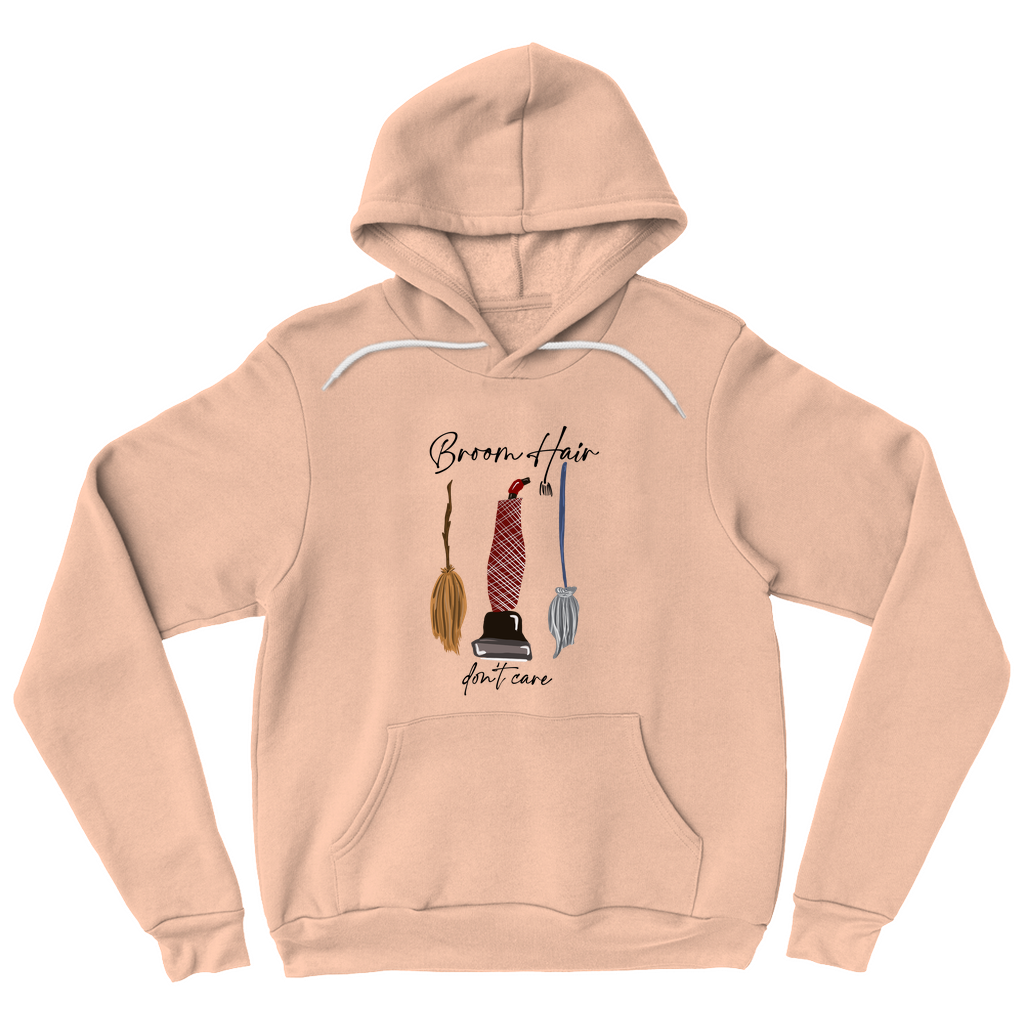 Broom Hair, don’t Care Hoodies (No-Zip/Pullover)